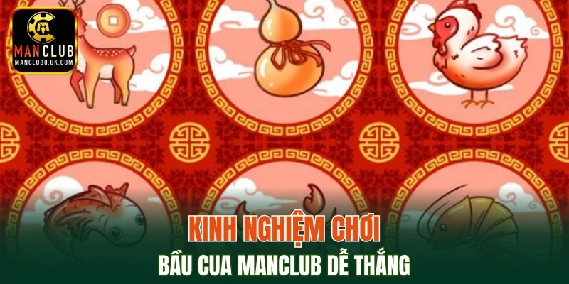 Tips chơi Bầu Cua thắng đậm